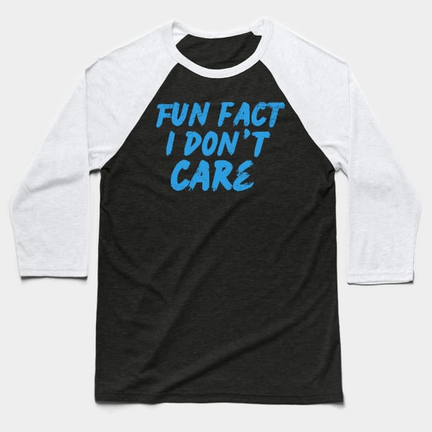 fun fact i dont care blue grunge Baseball T-Shirt by Space Monkeys NFT